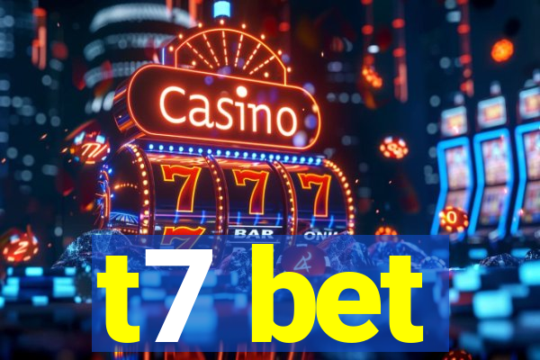 t7 bet